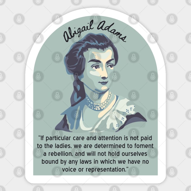 Abigail Adams Portrait and Quote Sticker by Slightly Unhinged